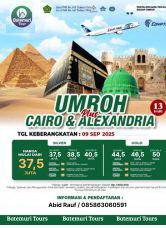 Paket Umrah Plus Cairo Alexandria,Umrah Awal Musim 1447H,  Umrah 13 hari , Btt Ast,  Keberangkatan  09 September  2025